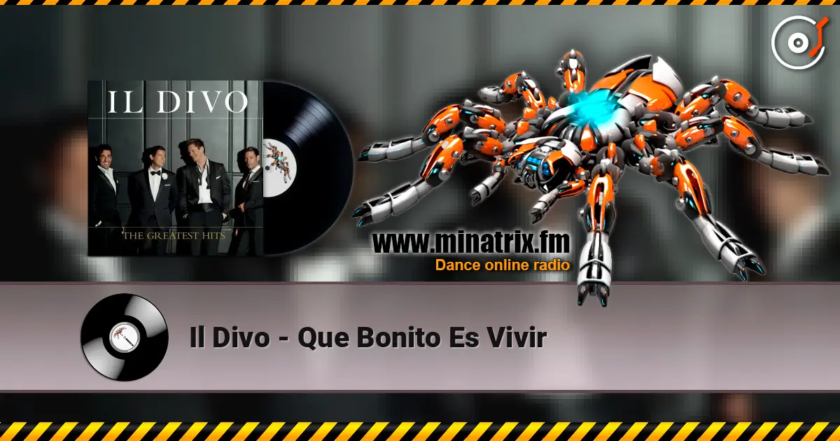 Il Divo - Que Bonito Es Vivir online in hoher Qualität hören | Minatrix.FM