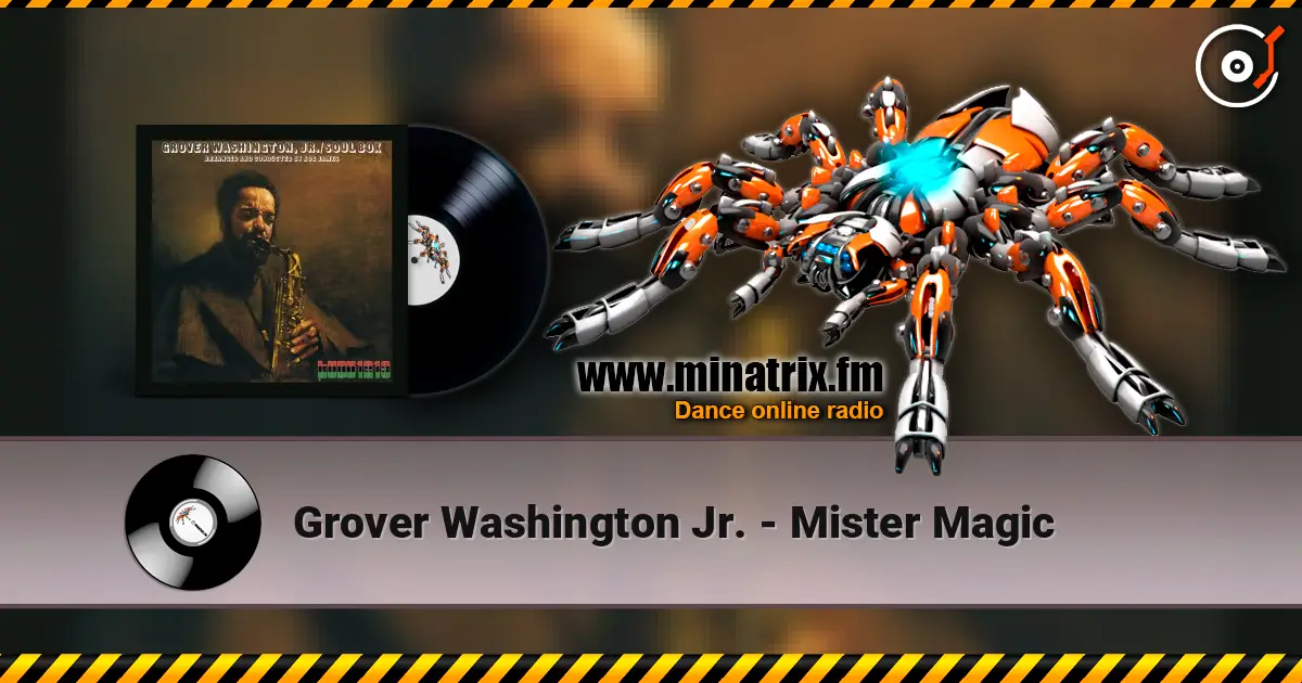Grover Washington Jr. - Mister Magic online in hoher Qualität hören | Minatrix.FM