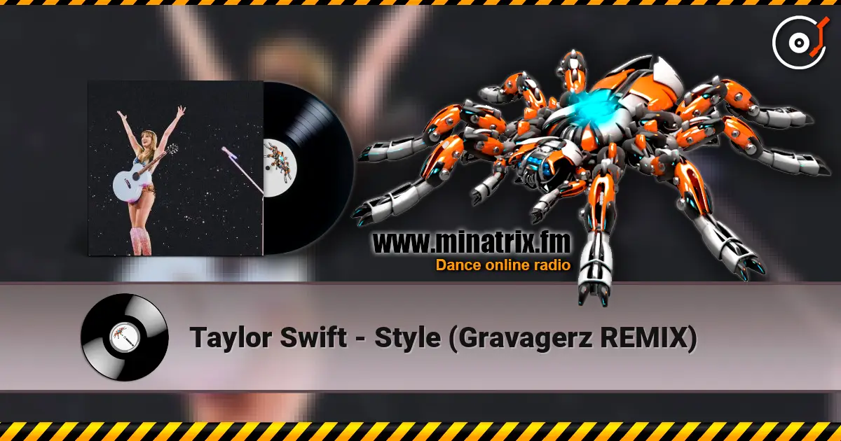 Taylor Swift - Style (Gravagerz REMIX) online in hoher Qualität hören | Minatrix.FM