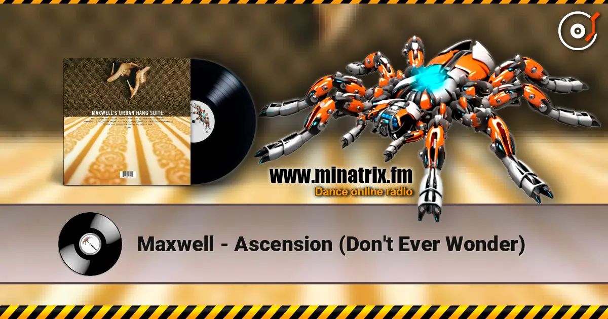 Maxwell - Ascension (Don't Ever Wonder) online in hoher Qualität hören | Minatrix.FM