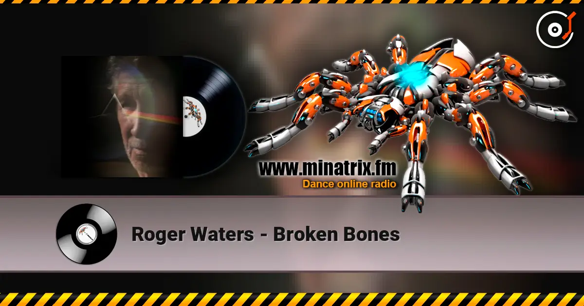 Roger Waters - Broken Bones online in hoher Qualität hören | Minatrix.FM