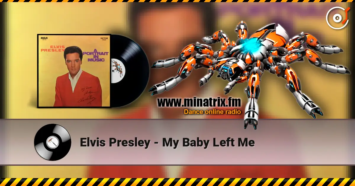 Elvis Presley - My Baby Left Me online in hoher Qualität hören | Minatrix.FM