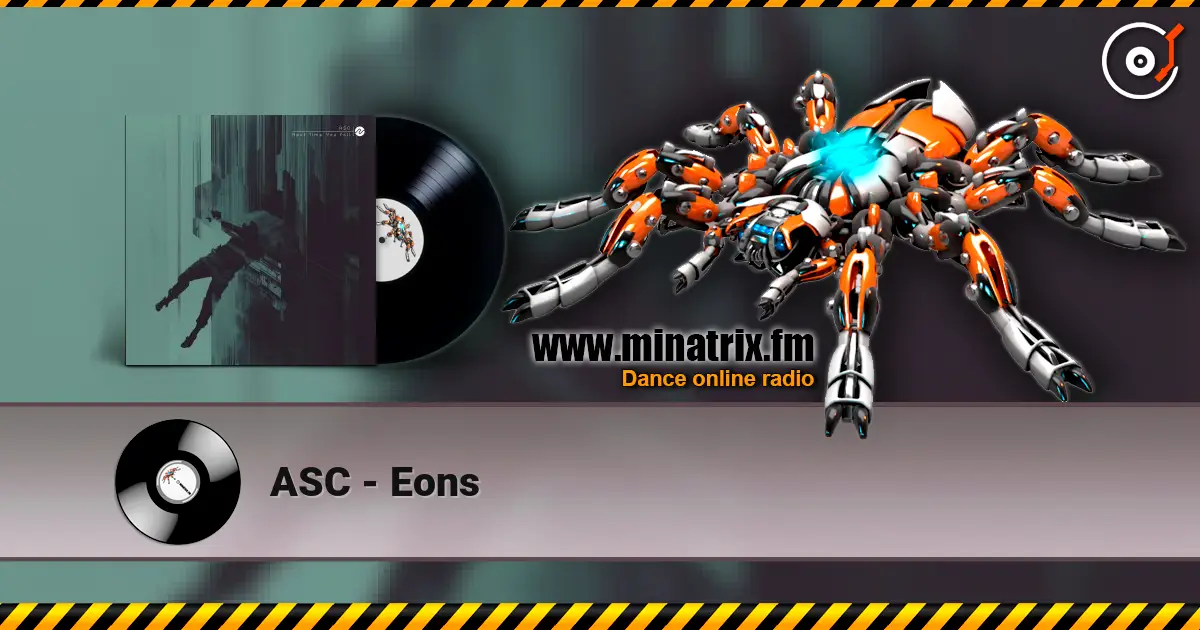 ASC - Eons online in hoher Qualität hören | Minatrix.FM