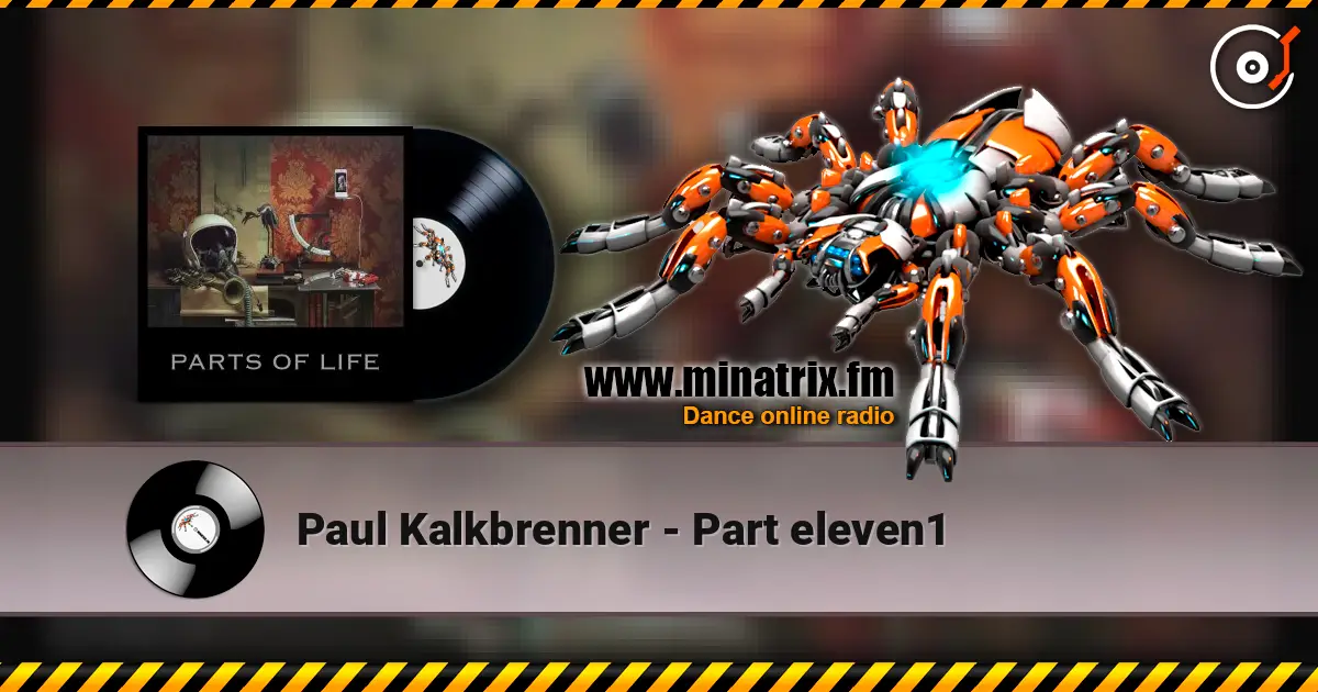 Paul Kalkbrenner - Part eleven1 online in hoher Qualität hören | Minatrix.FM