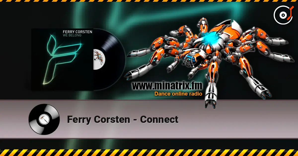 Ferry Corsten - Connect online in hoher Qualität hören | Minatrix.FM