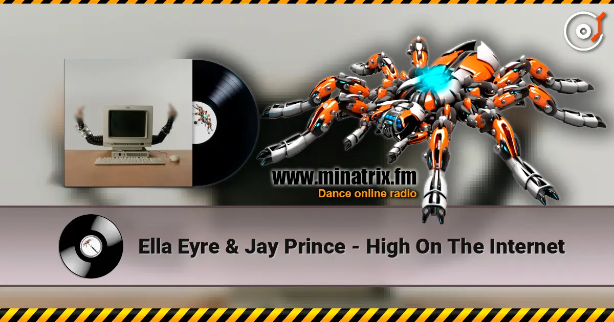 Ella Eyre & Jay Prince - High On The Internet online in hoher Qualität hören | Minatrix.FM