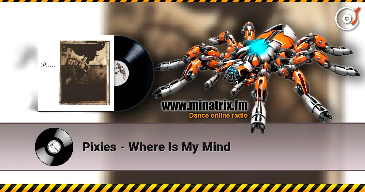 Pixies - Where Is My Mind online in hoher Qualität hören | Minatrix.FM