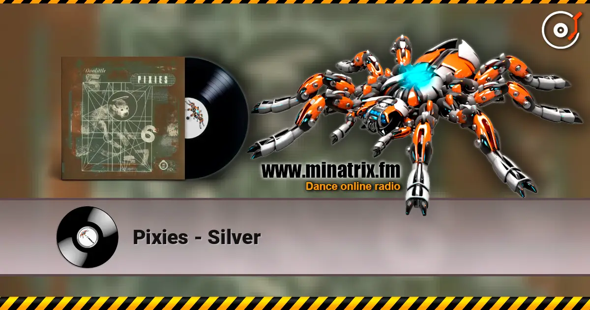 Pixies - Silver online in hoher Qualität hören | Minatrix.FM