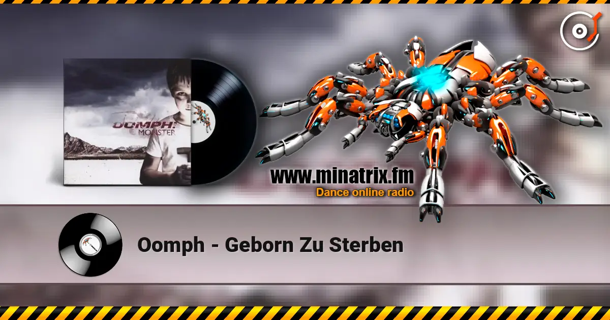 Oomph - Geborn Zu Sterben online in hoher Qualität hören | Minatrix.FM