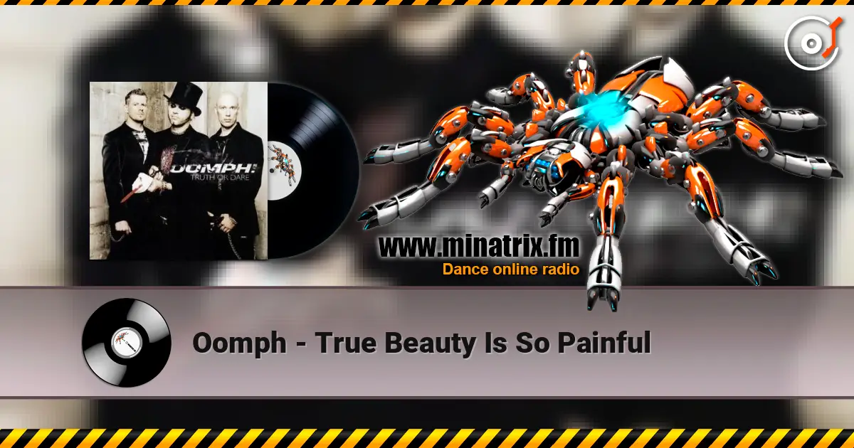 Oomph - True Beauty Is So Painful online in hoher Qualität hören | Minatrix.FM
