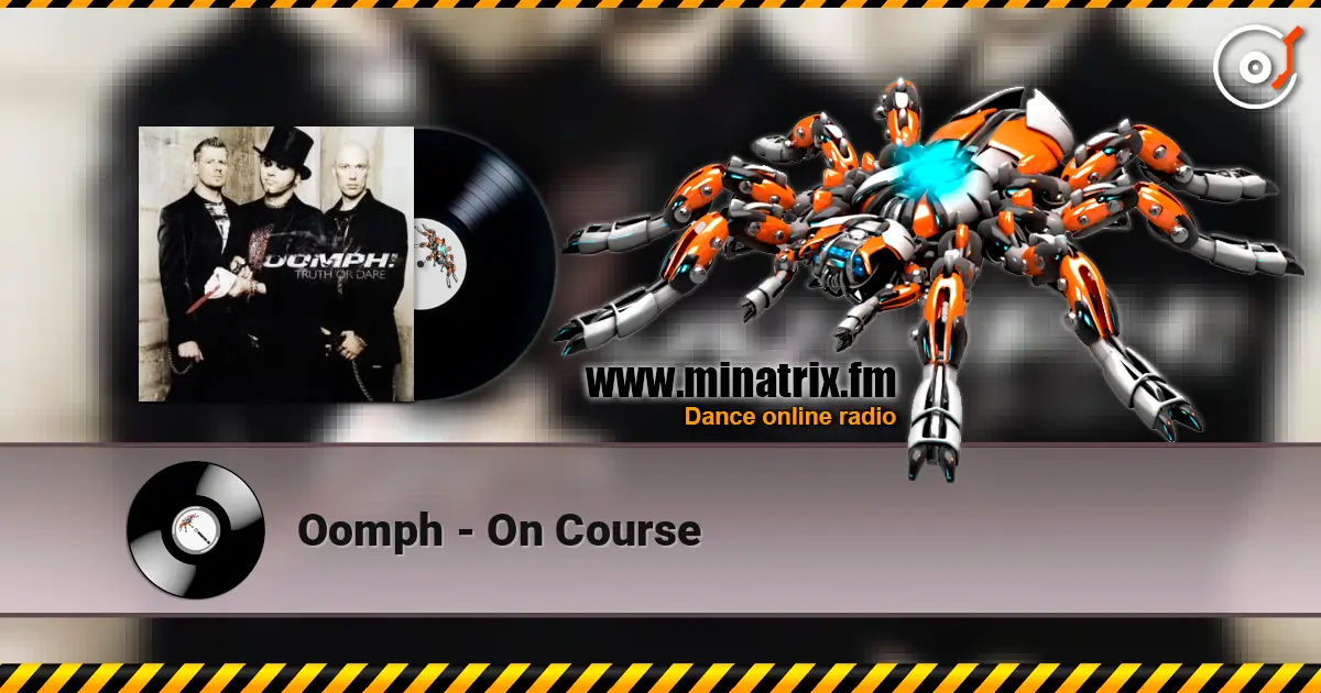Oomph - On Course online in hoher Qualität hören | Minatrix.FM