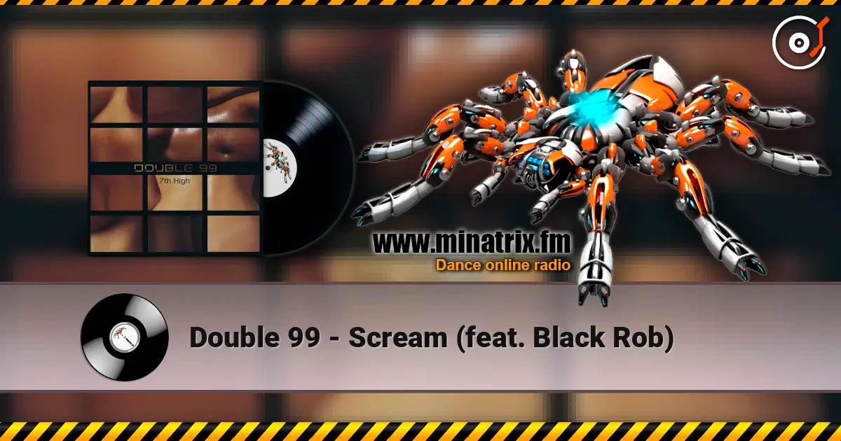 Double 99 - Scream (feat. Black Rob) online in hoher Qualität hören | Minatrix.FM