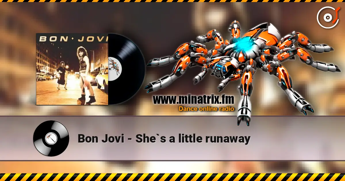 Bon Jovi - She`s a little runaway online in hoher Qualität hören | Minatrix.FM