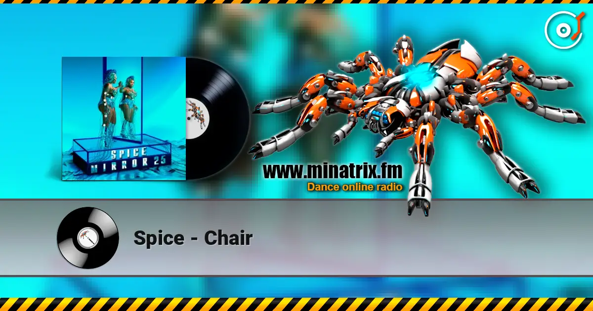 Spice - Chair online in hoher Qualität hören | Minatrix.FM