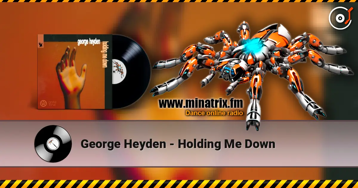 George Heyden - Holding Me Down online in hoher Qualität hören | Minatrix.FM