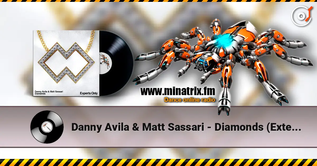 Danny Avila & Matt Sassari - Diamonds (Extended Mix) online in hoher Qualität hören | Minatrix.FM