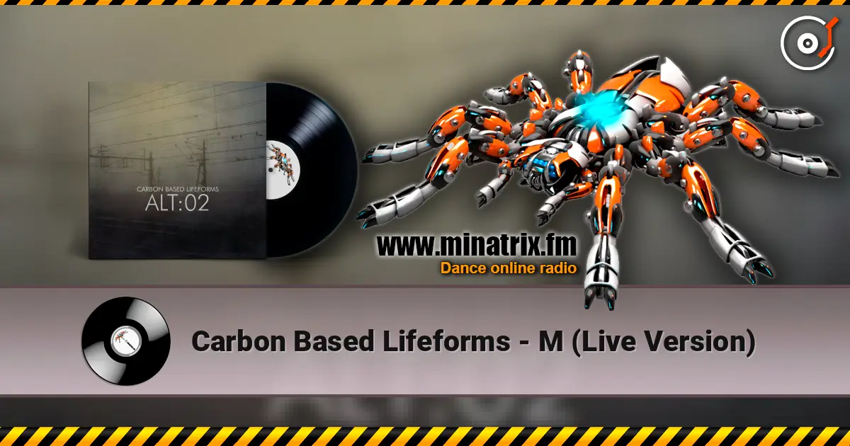 Carbon Based Lifeforms - M (Live Version) online in hoher Qualität hören | Minatrix.FM