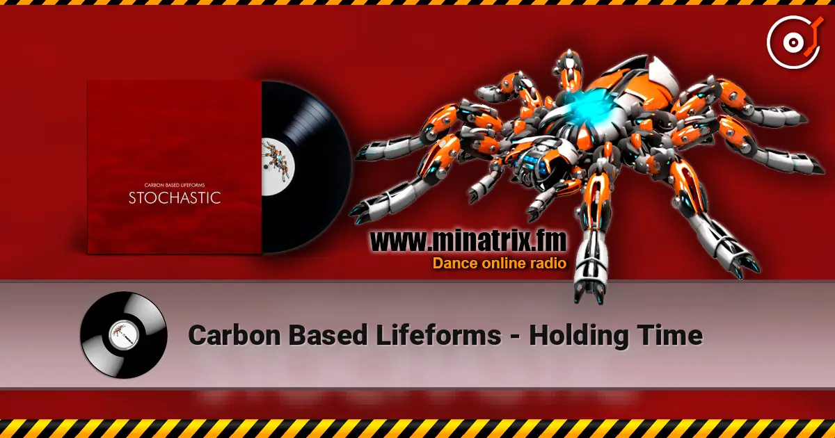Carbon Based Lifeforms - Holding Time online in hoher Qualität hören | Minatrix.FM