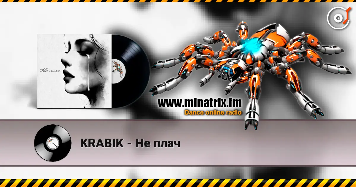 KRABIK - Не плач online in hoher Qualität hören | Minatrix.FM