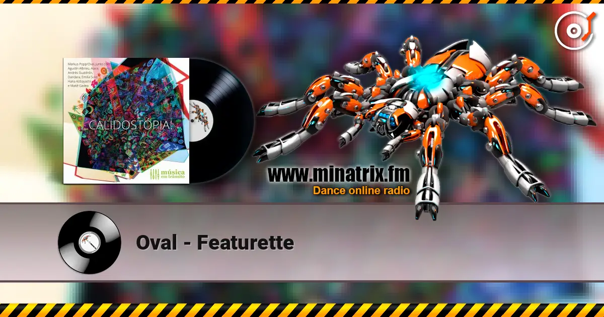 Oval - Featurette online in hoher Qualität hören | Minatrix.FM