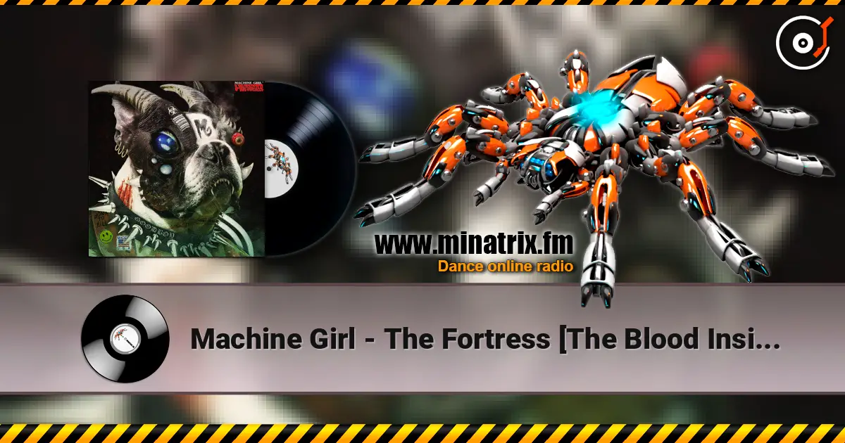 Machine Girl - The Fortress [The Blood Inside...] online in hoher Qualität hören | Minatrix.FM