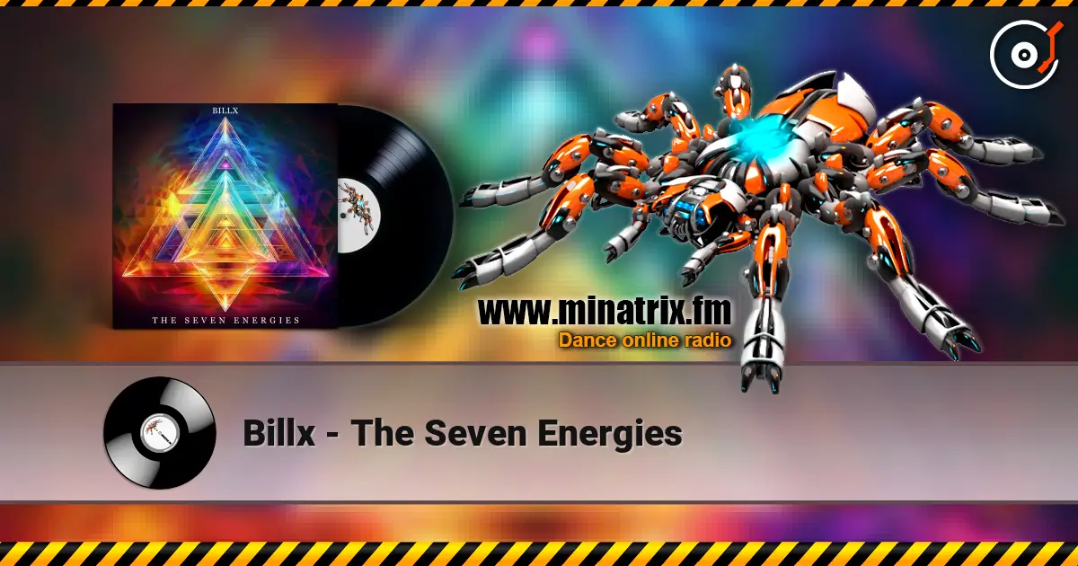 Billx - The Seven Energies online in hoher Qualität hören | Minatrix.FM
