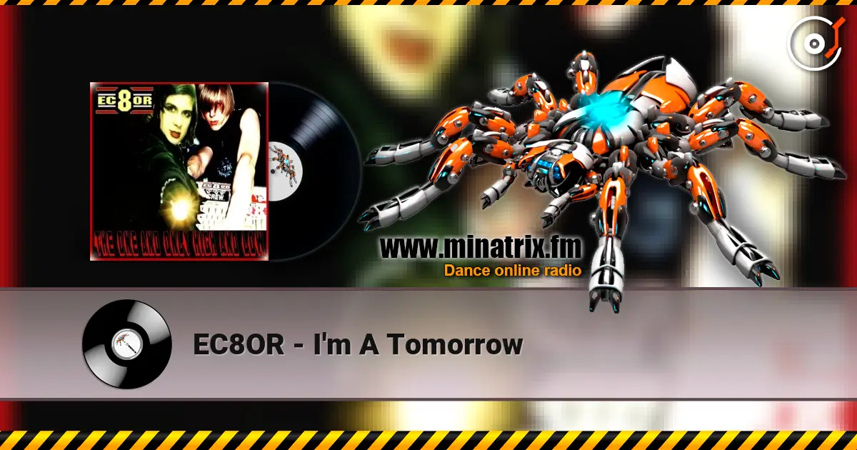 EC8OR - I'm A Tomorrow online in hoher Qualität hören | Minatrix.FM