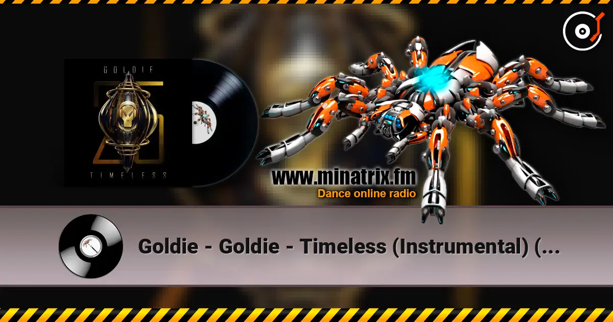 Goldie - Goldie - Timeless (Instrumental) (25 Year Remaster) online in hoher Qualität hören | Minatrix.FM