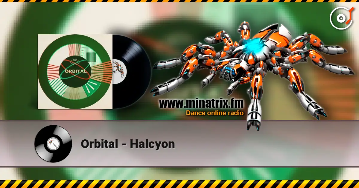 Orbital - Halcyon online in hoher Qualität hören | Minatrix.FM