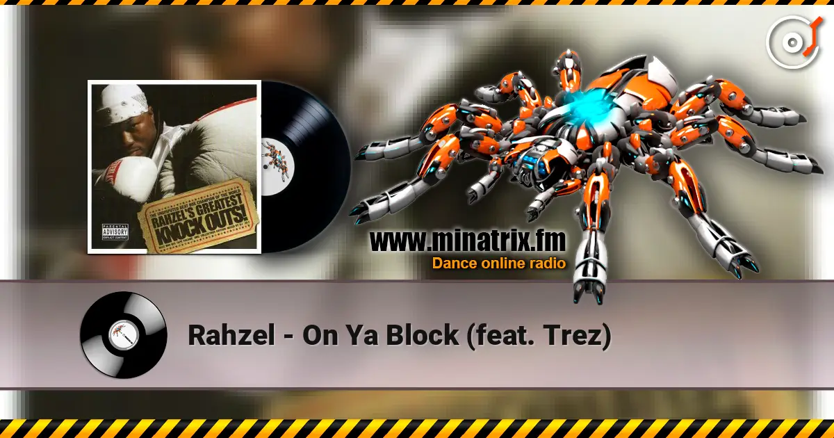 Rahzel - On Ya Block (feat. Trez) online in hoher Qualität hören | Minatrix.FM