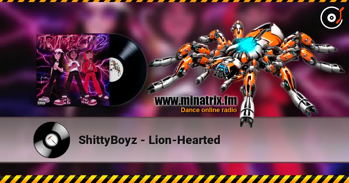 ShittyBoyz - Lion-Hearted online in hoher Qualität hören | Minatrix.FM