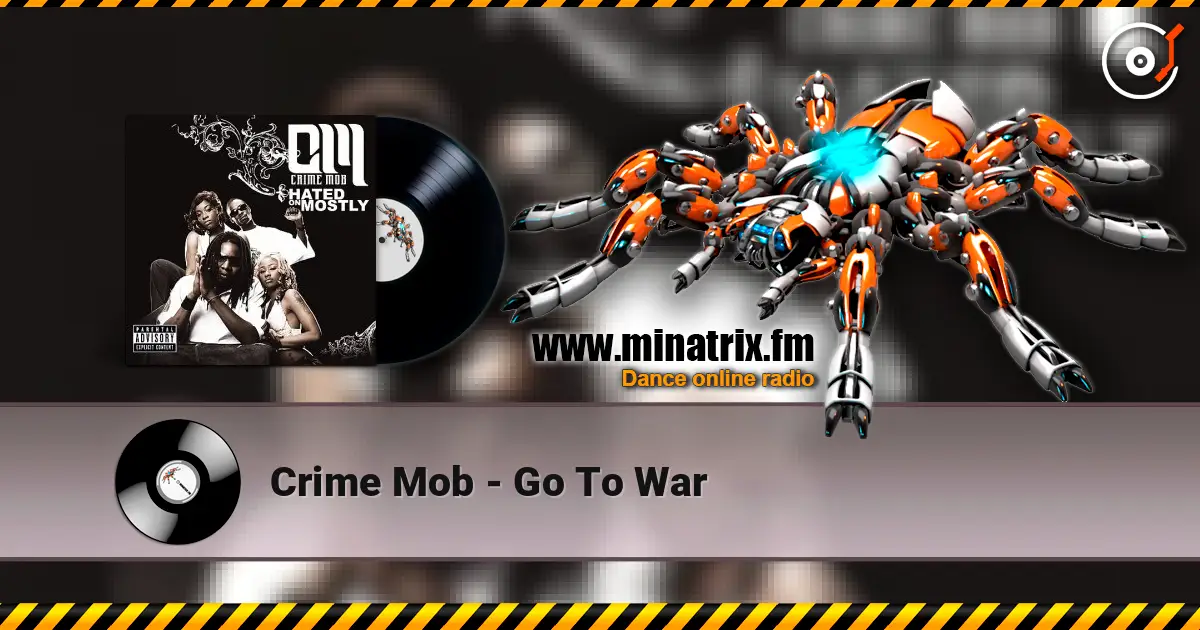 Crime Mob - Go To War online in hoher Qualität hören | Minatrix.FM