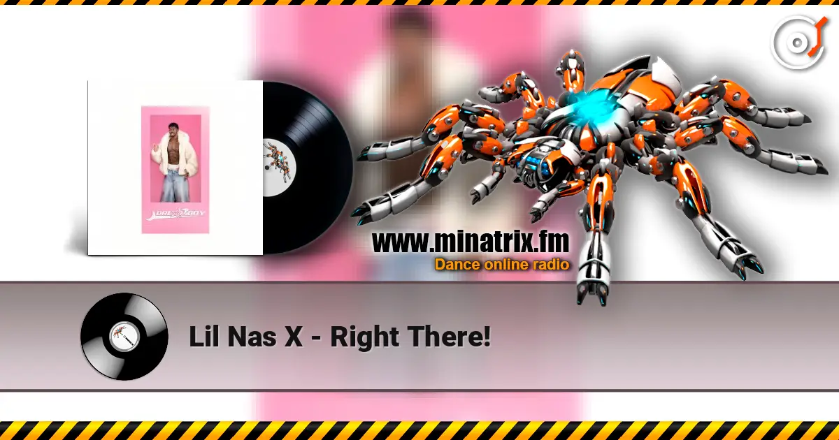 Lil Nas X - Right There! online in hoher Qualität hören | Minatrix.FM
