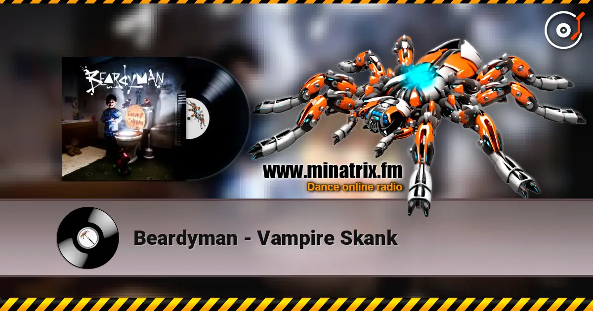 Beardyman - Vampire Skank online in hoher Qualität hören | Minatrix.FM