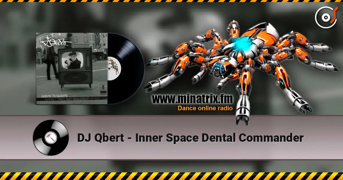 DJ Qbert - Inner Space Dental Commander online in hoher Qualität hören | Minatrix.FM