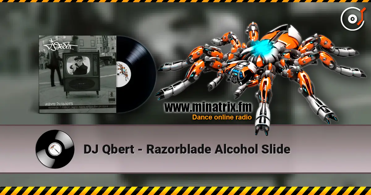 DJ Qbert - Razorblade Alcohol Slide online in hoher Qualität hören | Minatrix.FM