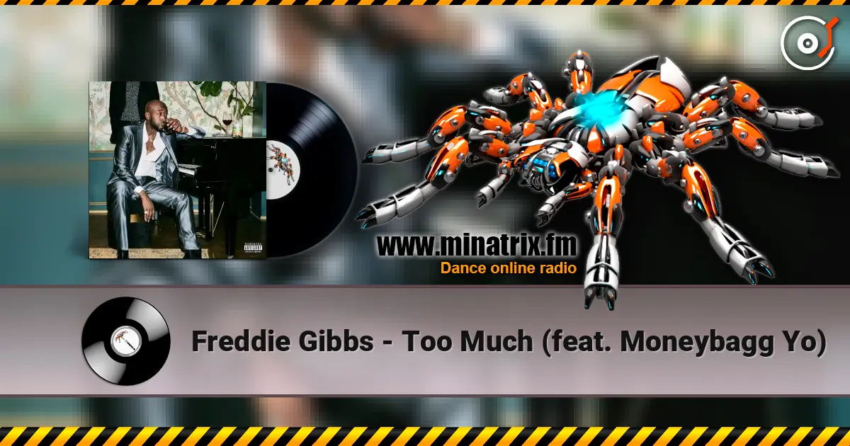 Freddie Gibbs - Too Much (feat. Moneybagg Yo) online in hoher Qualität hören | Minatrix.FM
