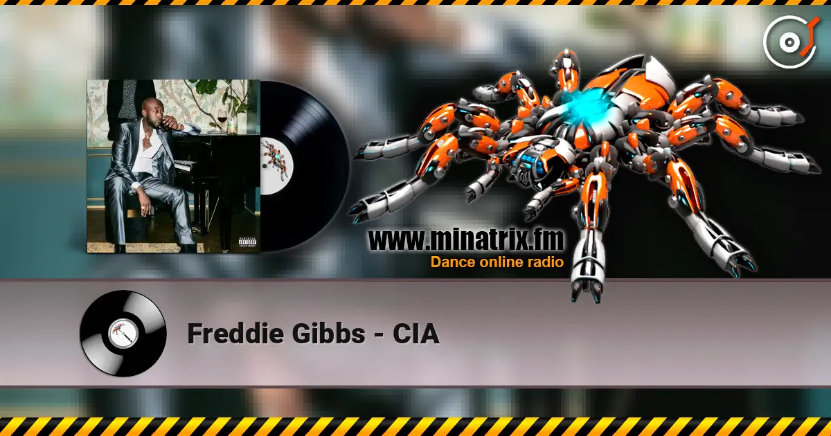 Freddie Gibbs - CIA online in hoher Qualität hören | Minatrix.FM