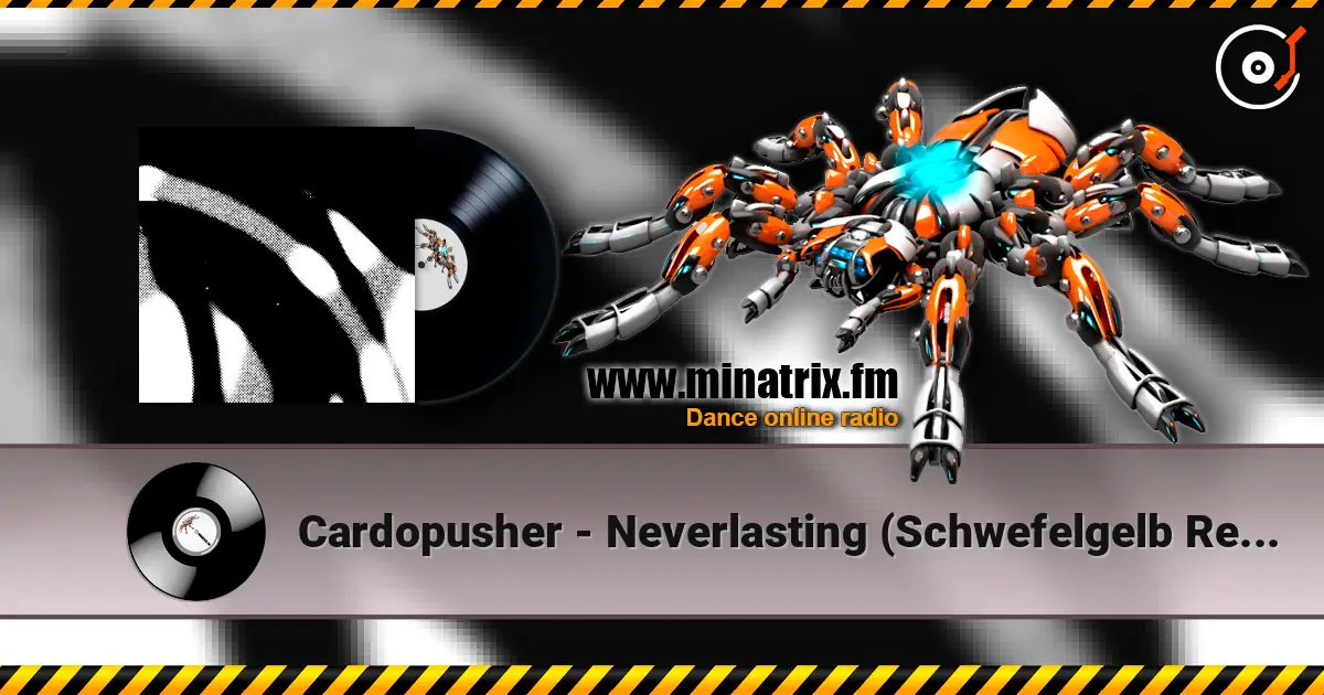 Cardopusher - Neverlasting (Schwefelgelb Remix) online in hoher Qualität hören | Minatrix.FM