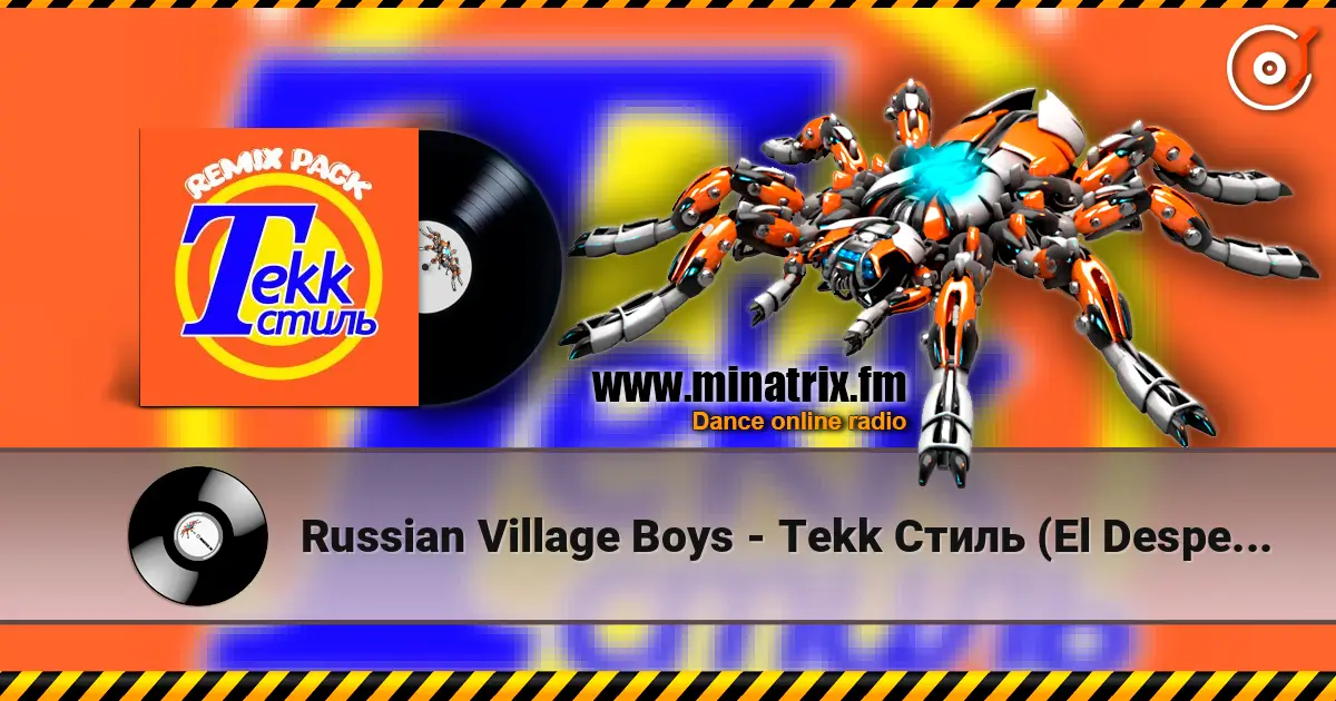 Russian Village Boys - Tekk Стиль (El Desperado Remix) online in hoher Qualität hören | Minatrix.FM
