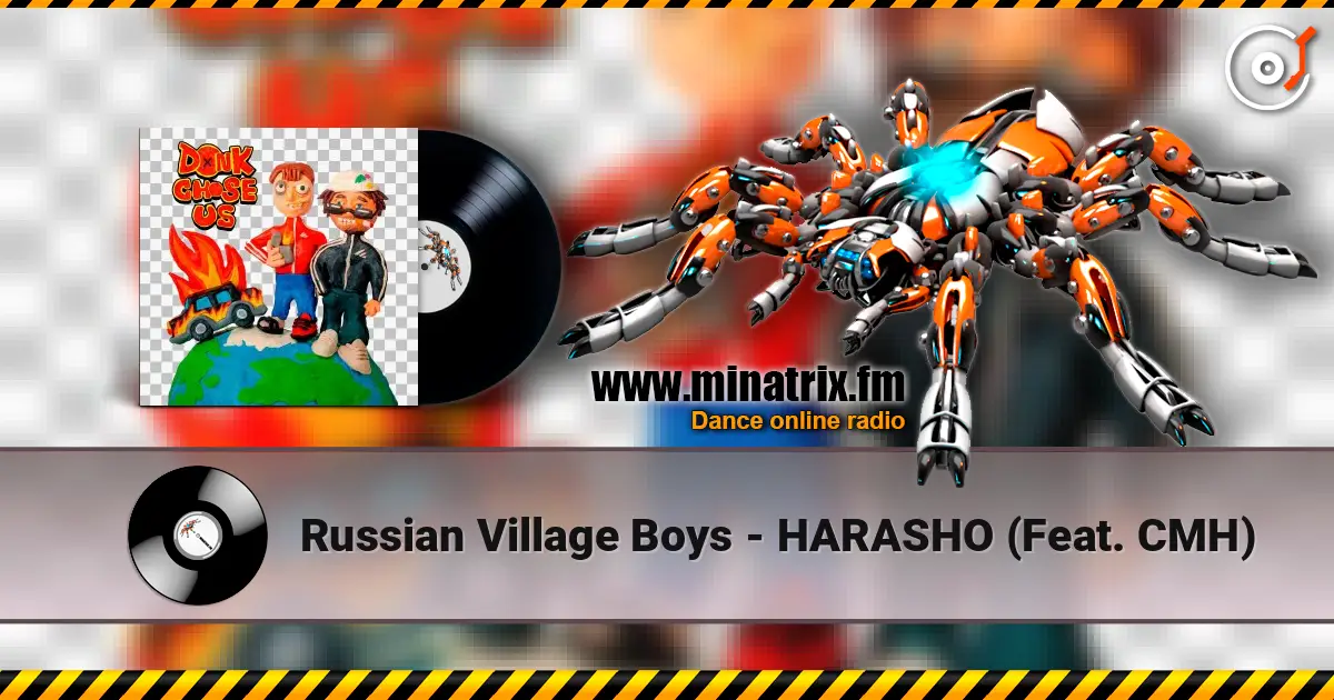 Russian Village Boys - HARASHO (Feat. CMH) online in hoher Qualität hören | Minatrix.FM
