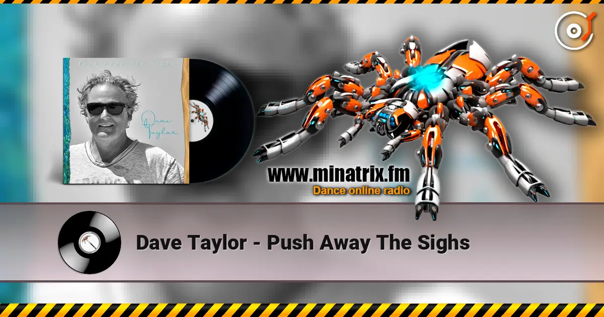 Dave Taylor - Push Away The Sighs online in hoher Qualität hören | Minatrix.FM