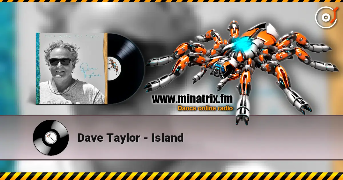 Dave Taylor - Island online in hoher Qualität hören | Minatrix.FM