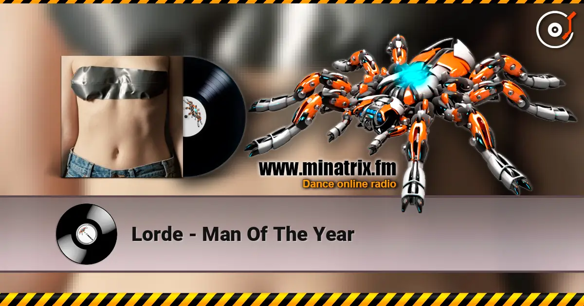 Lorde - Man Of The Year online in hoher Qualität hören | Minatrix.FM