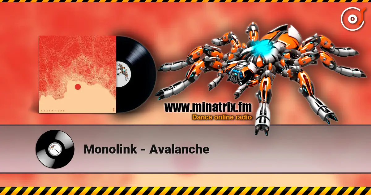 Monolink - Avalanche online in hoher Qualität hören | Minatrix.FM