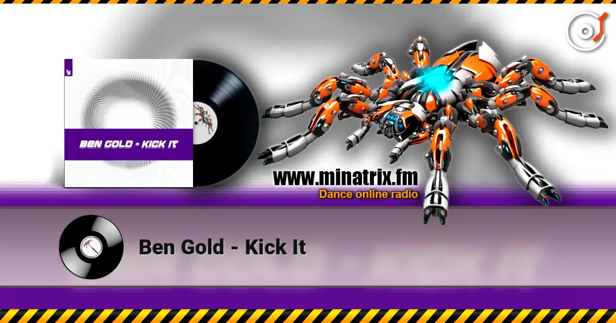 Ben Gold - Kick It online in hoher Qualität hören | Minatrix.FM