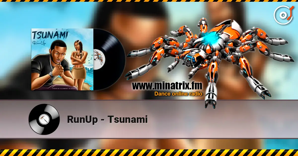 RunUp - Tsunami online in hoher Qualität hören | Minatrix.FM