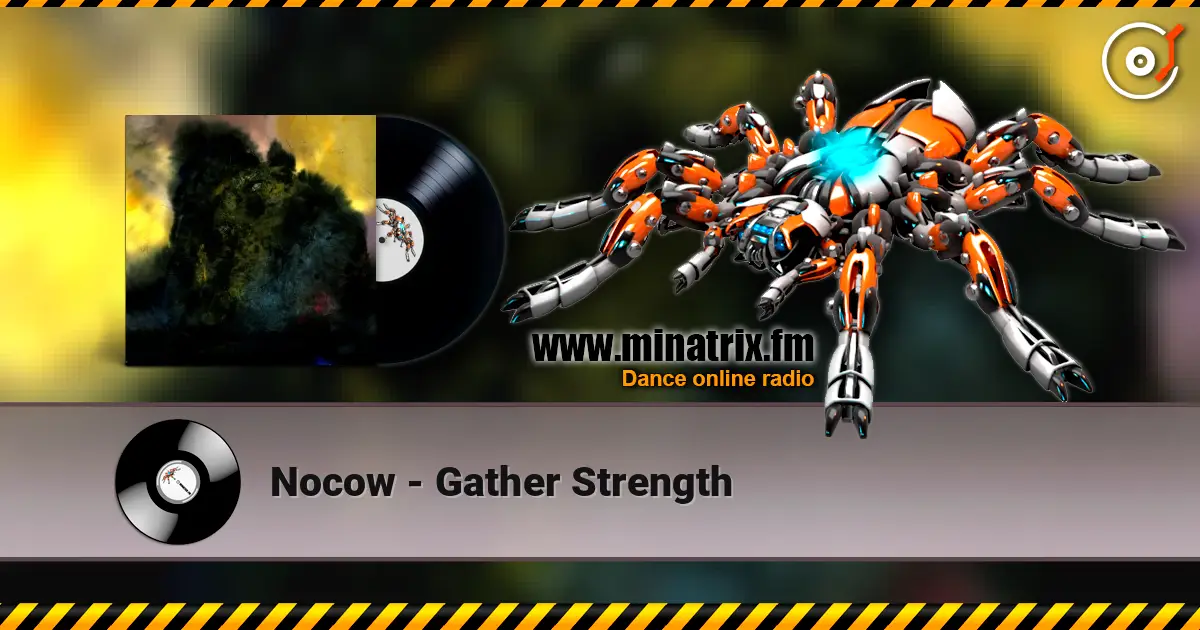Nocow - Gather Strength online in hoher Qualität hören | Minatrix.FM