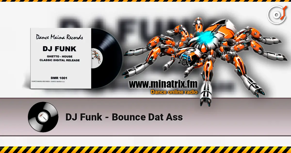 DJ Funk - Bounce Dat Ass online in hoher Qualität hören | Minatrix.FM