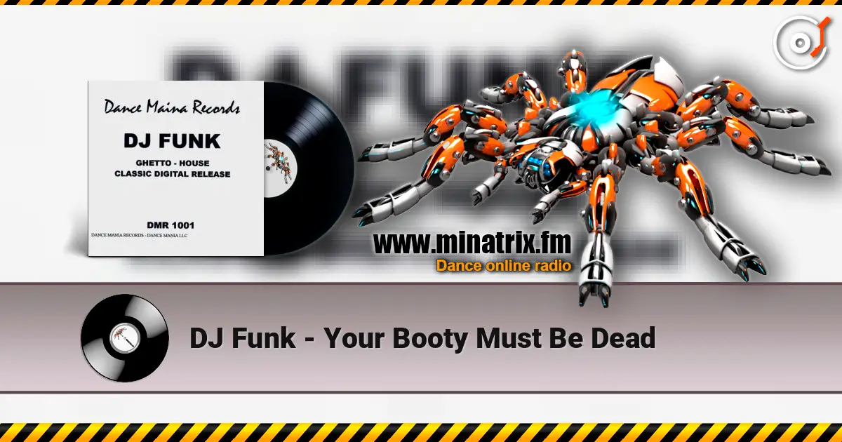 DJ Funk - Your Booty Must Be Dead online in hoher Qualität hören | Minatrix.FM